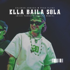 Eslabon Armado ✘  Peso Pluma - Ella Baila Sola (Nico Parga Remix) Radio Edit