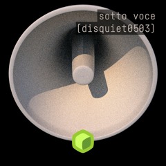 sotto voce (disquiet0503)