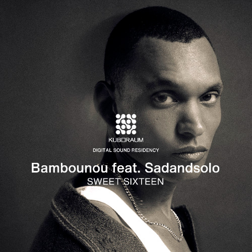 Bambounou feat. Sadandsolo - Sweet Sixteen