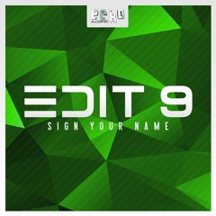 EDIT 9 - SIGN YOUR NAME