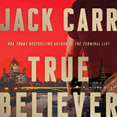 [ACCESS] EPUB 📧 True Believer: A Thriller (2) (Terminal List) by  Jack Carr [PDF EBO