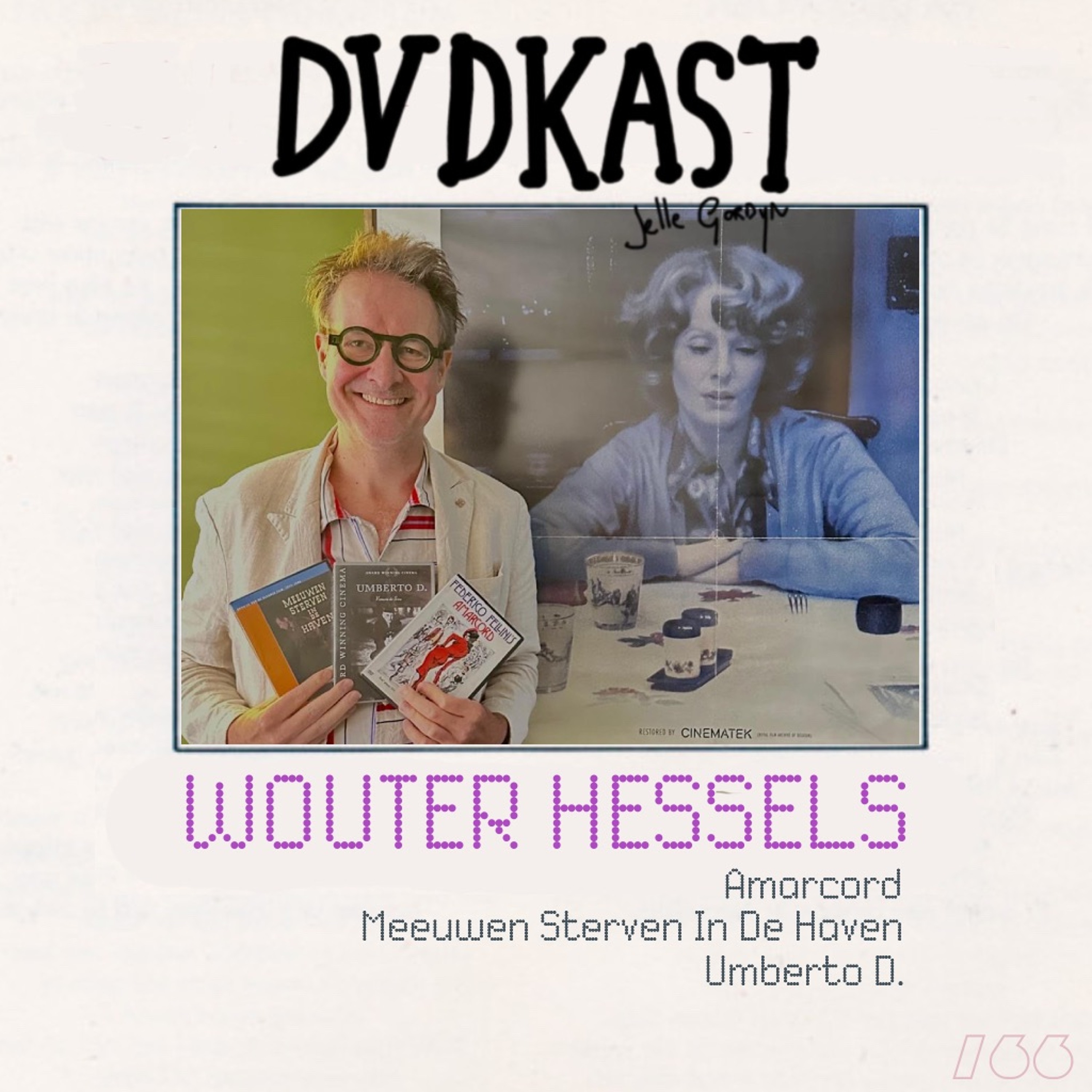 66: Wouter Hessels (Amarcord, Meeuwen Sterven In De Haven & Umberto D.)