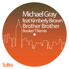 Brother Brother (Booker T Vocal Remix)