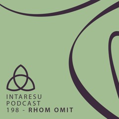 Intaresu Podcast 198 - Rhom Omit