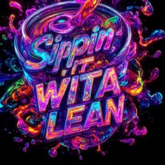 Sippin wita Lean