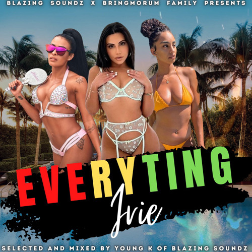 Blazing Soundz Presents - Everyting Irie