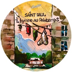 PREMIERE: Saint Paul - L'hymne Au Printemps [Sundries]