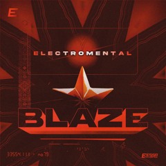 Electromental - Blaze [Exclusive Release]