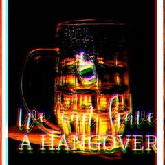 we can have a hangover  offical Audio