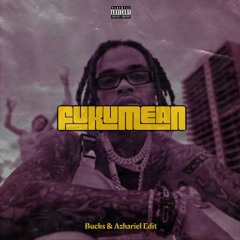 Gunna - Fukumean (Bucks & Azhariel Edit)