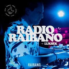 Radio Raibano with Luksek