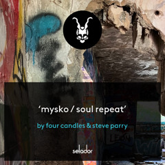 Premiere: Four Candles, Steve Parry - Soul Repeat [Selador]