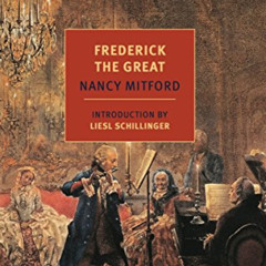 DOWNLOAD KINDLE 💞 Frederick the Great by  Nancy Mitford PDF EBOOK EPUB KINDLE