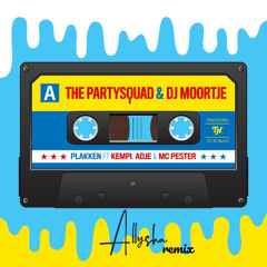 THE PARTYSQUAD - PLAKKEN (ALLYSHA REMIX)