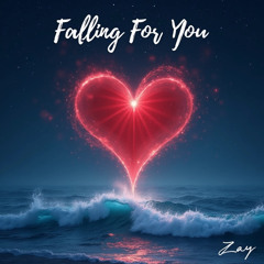Falling For You - Zay
