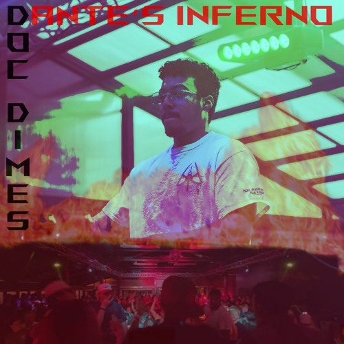 Dantes Inferno - A Doc Dimes House Mix