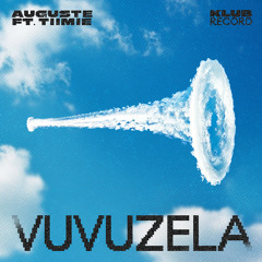 AUGUSTE FT. TIIMIE - VUVUZELA