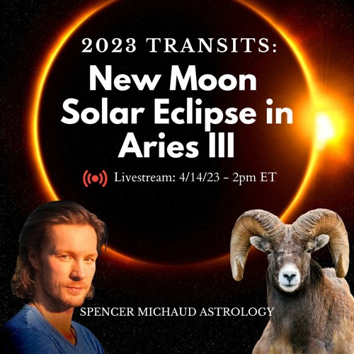 Stream New Moon Solar Eclipse In Aries III 2023 Transits by Spencer