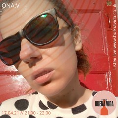 ONA:V - Radio Buena Vida 17.04.21