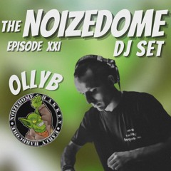 OLLYB JANUARY 2025 ON THE NOIZEDOME DJSET EP#21
