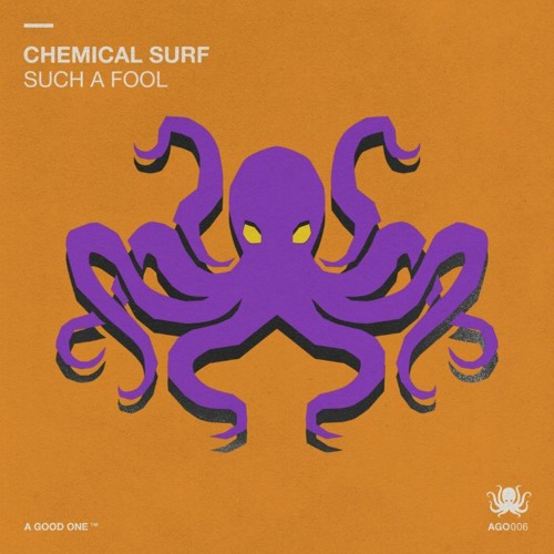 Chemical Surf - Such A Fool (Original Mix) | by A GOOD ONE!