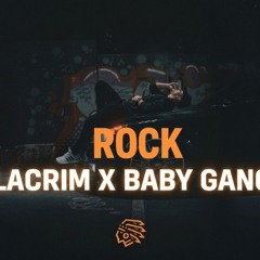 LACRIM X BABY GANG - ROCK (Wicasa Remix)