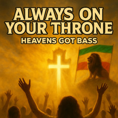 Always on Your Throne (Acoustic Gospel Chant)