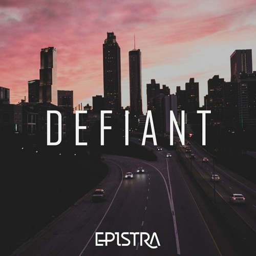 Defiant | Produced by Epistra