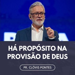 Provisão para a vida em família | Pr. Clóvis Pontes