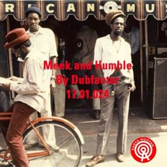 Meek & Humble by Dubfactor - 17.01.2024