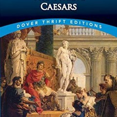 VIEW EBOOK 📤 The Twelve Caesars (Dover Thrift Editions: History) by  Suetonius &  J.