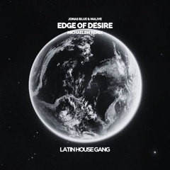 Jonas Blue, Malive - Edge of Desire (MichaelBM & Jayie Remix)