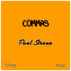 Commas (Prod. Xalvyy x Mtxh)