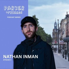 P&F Episode 9 - Nathan Inman