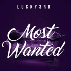 LUCKY3RD - Most Wanted (Official Audio)