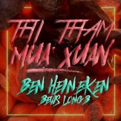 LongB - Thi Tham Mua Xuan (Ben Heineken ft Bevis Remix)