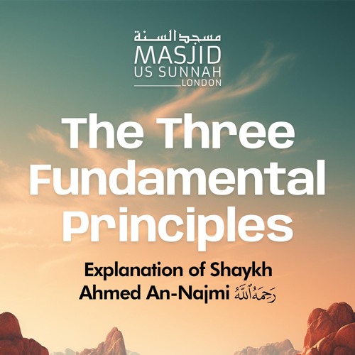 The Three Fundamental Principles Lesson 3 - Ustadh Abdul Rahman Mawsili