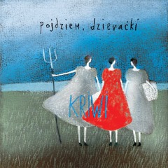 KRIWI - Pojdziem, Dzievački