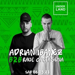 UNDERLAND SPRING - Adrian Ibañez B2B Raul Cartagena