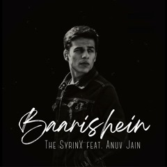 Baarishein - The SyrinX feat. Anuv Jain