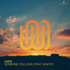 Someone You Love (feat. Nokyo)