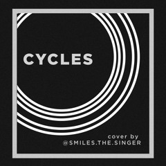 Cycles - Jonathan McReynolds (Cover By Smiles_TheSinger)