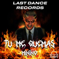 TU ME QUEMAS - MINIÑO (FINAL)(Promo)