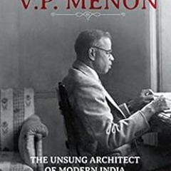 ✔️ [PDF] Download VP Menon: The Unsung Architect of Modern India by Narayani   Basu