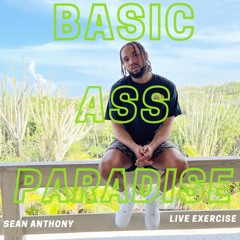 BASIC ASS PARADISE*