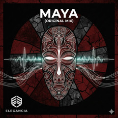 MAYA (ORIGINAL MIX) - ELEGANCIA
