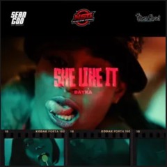 Bayka - She Like It - May 2022