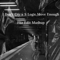 I Don't CryxS Logic Move Enough[Fliz Edit Mashup]