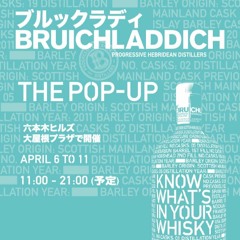 BRUICHLADDICH [THE POP-UP] Playlist