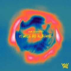 It Will Be Alright [Wyldcard Records]